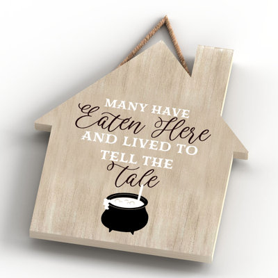 Many Have Eaten Here House Wooden Plaque