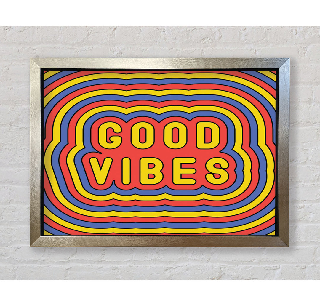 Good Vibes - Einzelne Bilderrahmen Kunstdrucke