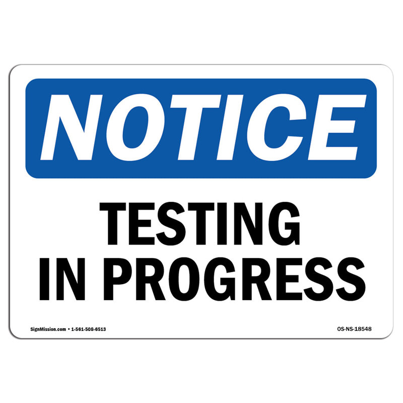 Panneau «Testing in Progress», H 18 po x l 24 po x P 0,1 po