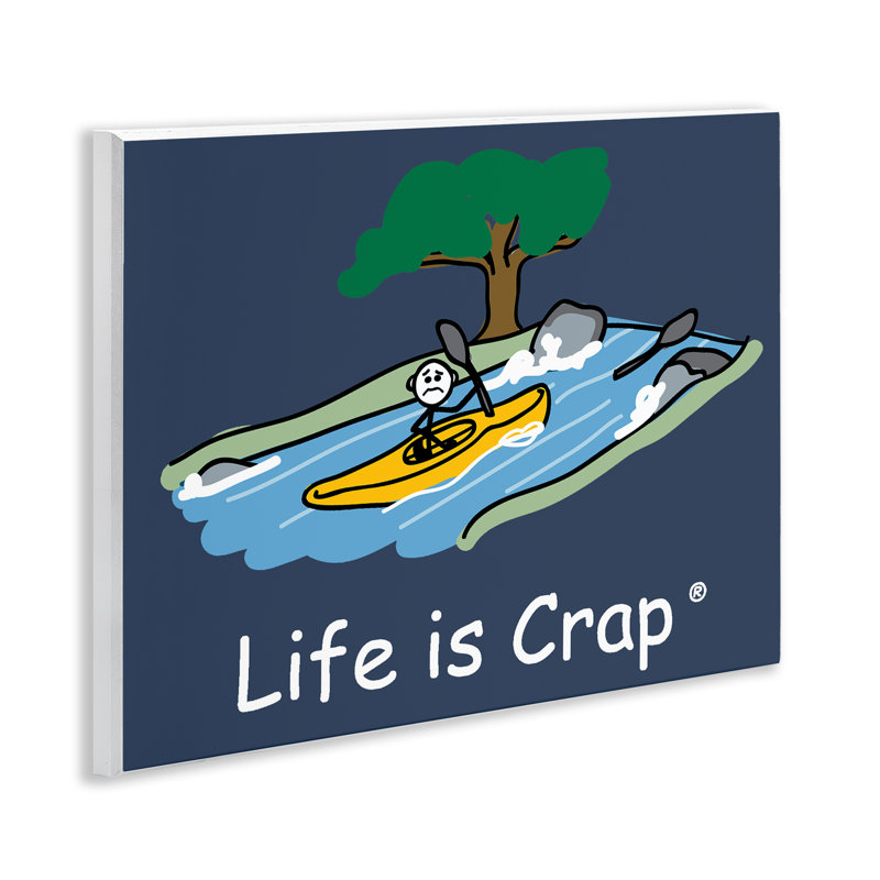 Life Is Crap Kayaker Wall Plaque Art by LIC