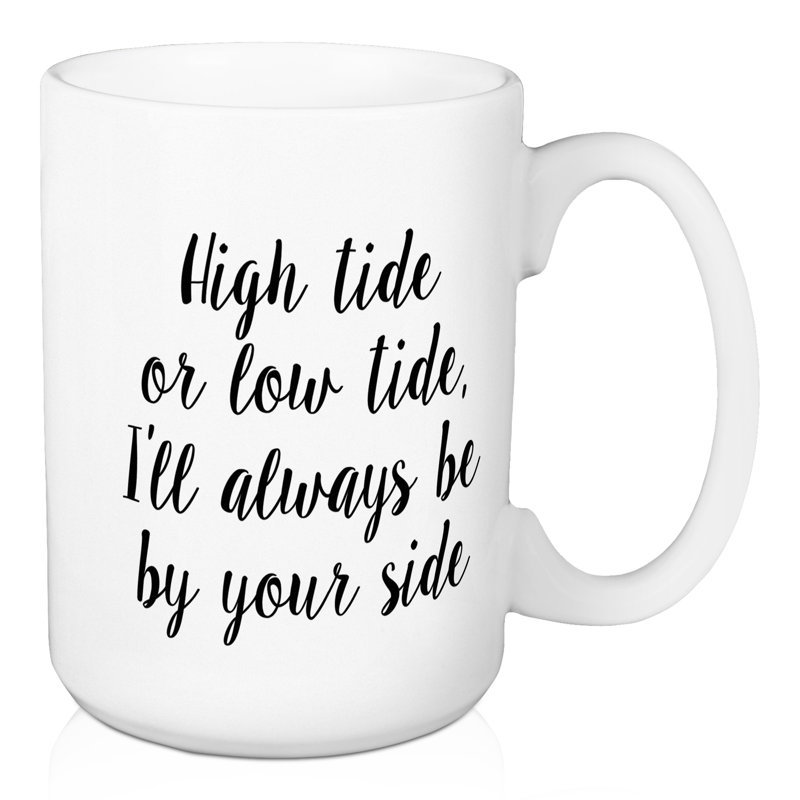Très grande marée ou marée basse, c’est toujours que votre tasse à café latérale Conder