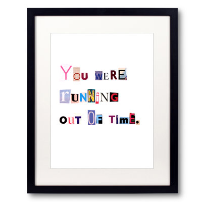 " You Were Running Out Of Time " by Timothy Buckwalter