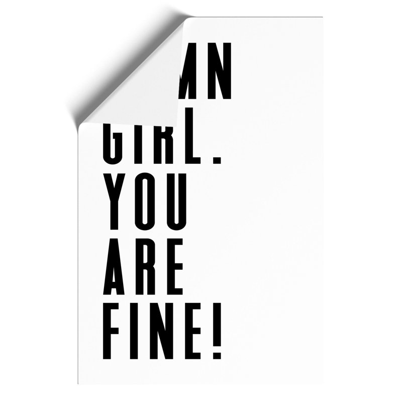 You Are Fine - Frameless Print, 30cm H x 21cm W x 0.1cm D