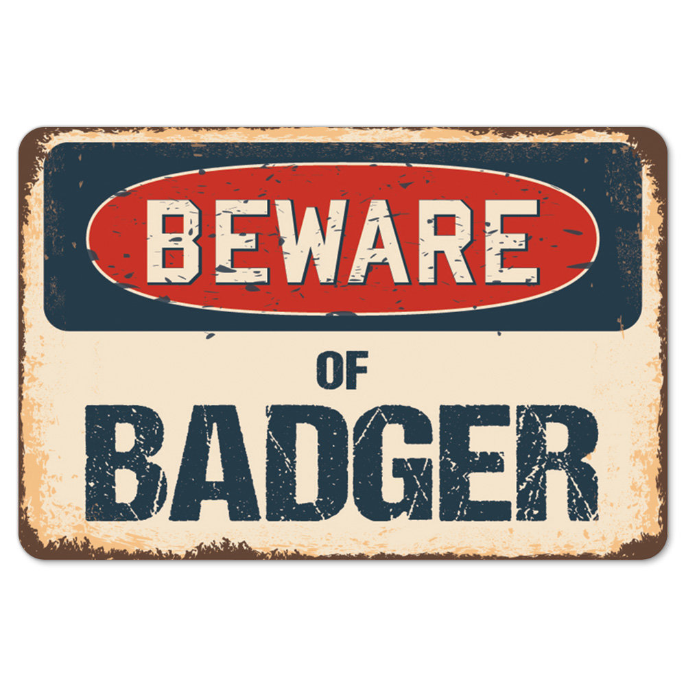 Decal-Badger_Beware Of Badger Rustic Sign Signmission Classic Rust Wall Plaque Decoration SignMission 