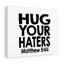 Hug Your Haters - Wrapped Canvas Print-675535302