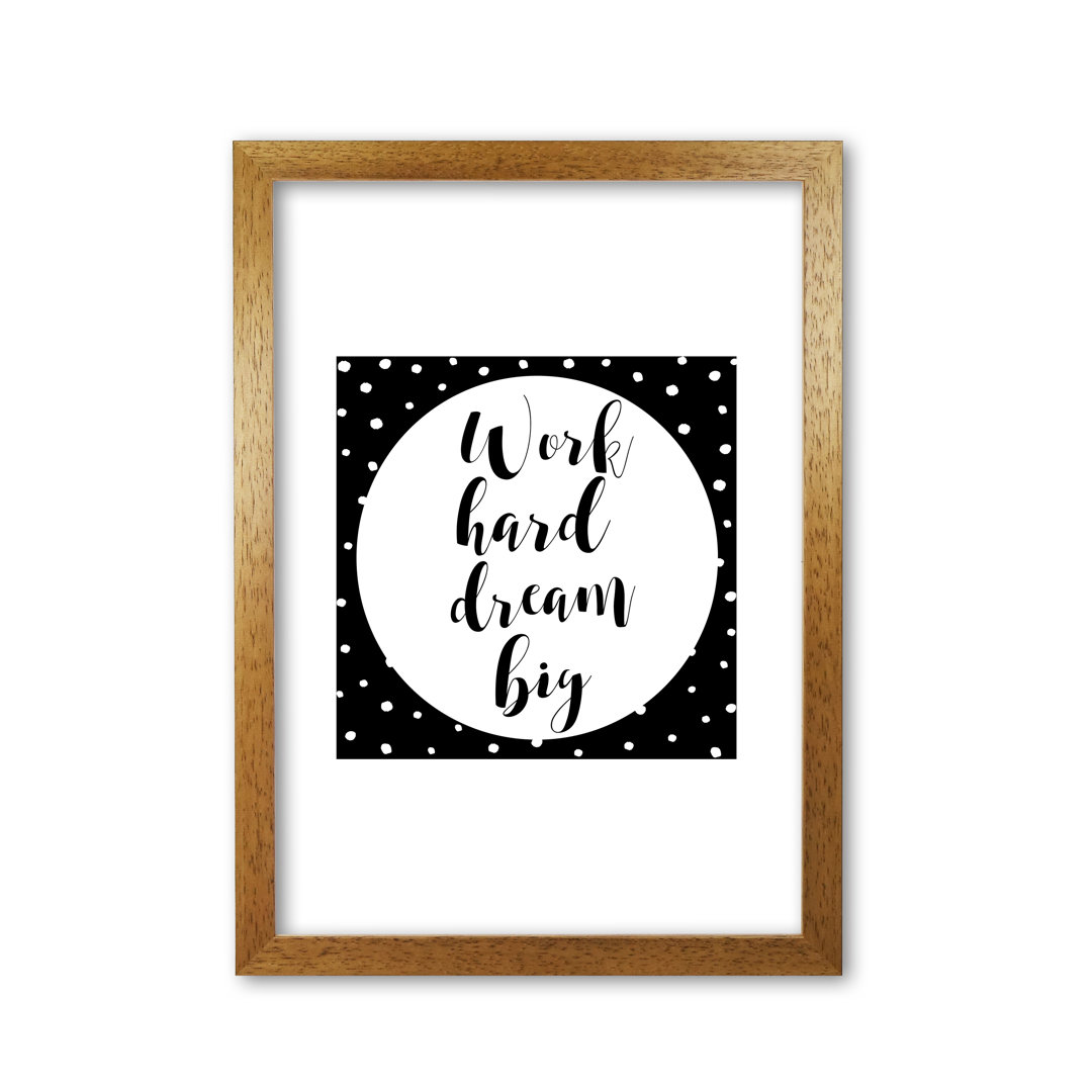 Work Hard Dream Big - Print