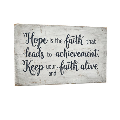 Text & Numbers Hope Is The Faith That Leads To Achievement Keep Your Faith Alive