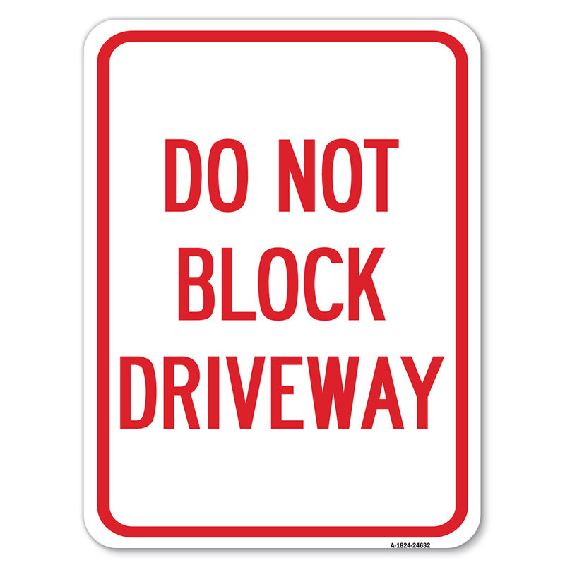 Ne pas bloquer l'allée / 24632, H 24 po x l 18 po x p 1 po