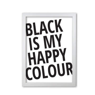 Black Is My Happy Colour - Print