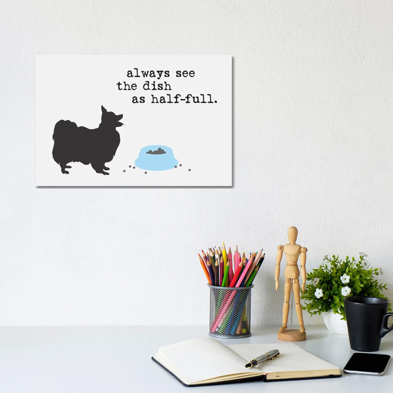 Half Full III by Dog Is Good And Cat Is Good - Wrapped Canvas Print, 20.32 cm H x 30.48 cm W