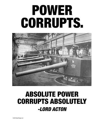 " Power Corrupts "