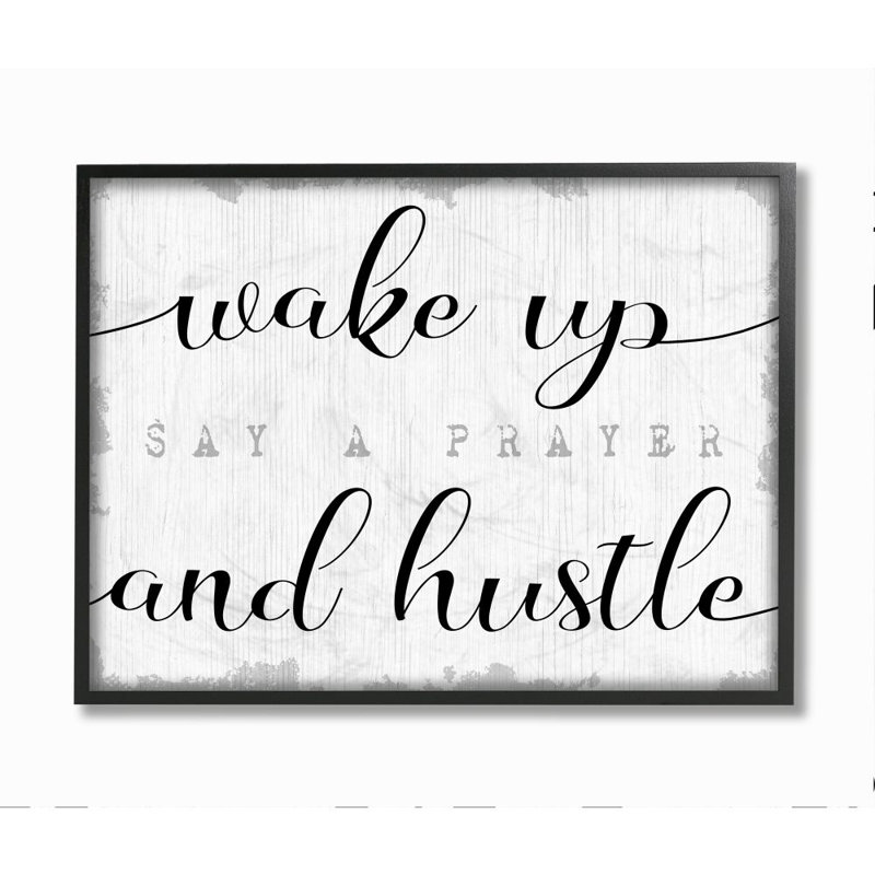 «Wake up Pray and Hustle» par Daphne Polselli - impression d'art graphique, H 14 po x l 11 po x P 1,5 po