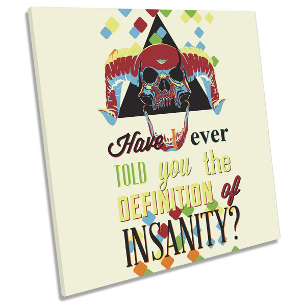 Happy Larry The Definition of Insanity - Wrapped Canvas Graphic Art ...