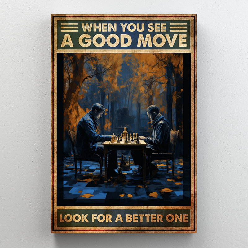 «Chess When You See A Good Move», reproduction d'art graphique sur toile tendue 1 pièce, H 14 po x l 11 po x P 1,25 po
