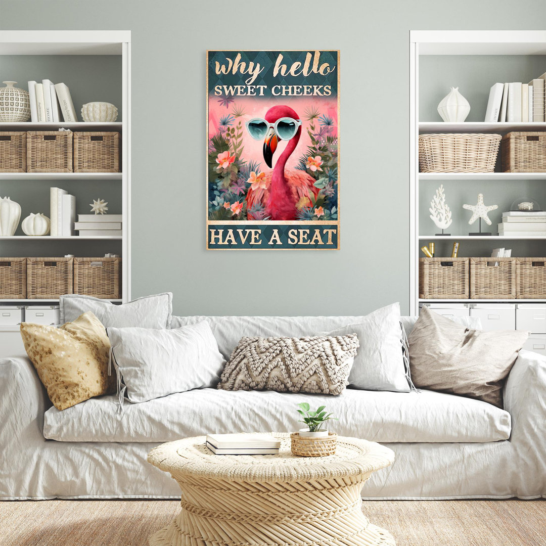Flamingo Why Hello Sweet Cheeks - 1 Piece Rectangl " Flamingo Why Hello Sweet Cheeks - 1 Piece Rectangle Graphic Art Print On Wrapped Canvas " Trinx 