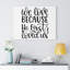 We Love Because He First Loved Us 1 Piece Wrapped Canvas Wall Art-372940589