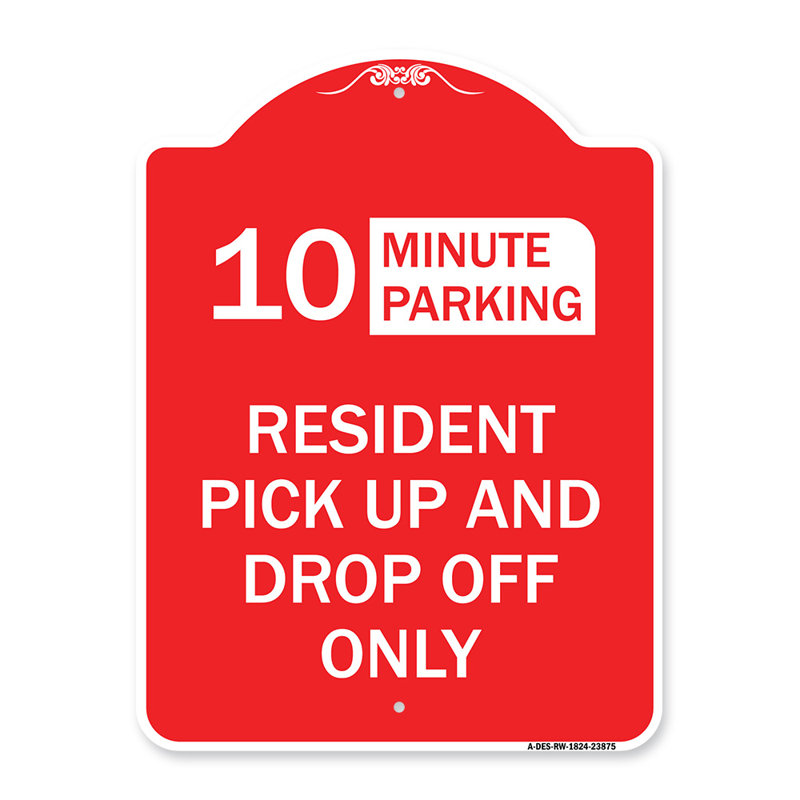 Enseigne Signmission Designer Series - Minute Parking Resident Pick-Up and Drop-Off Only, (Choisissez votre limite) Minute Parkings / 23875