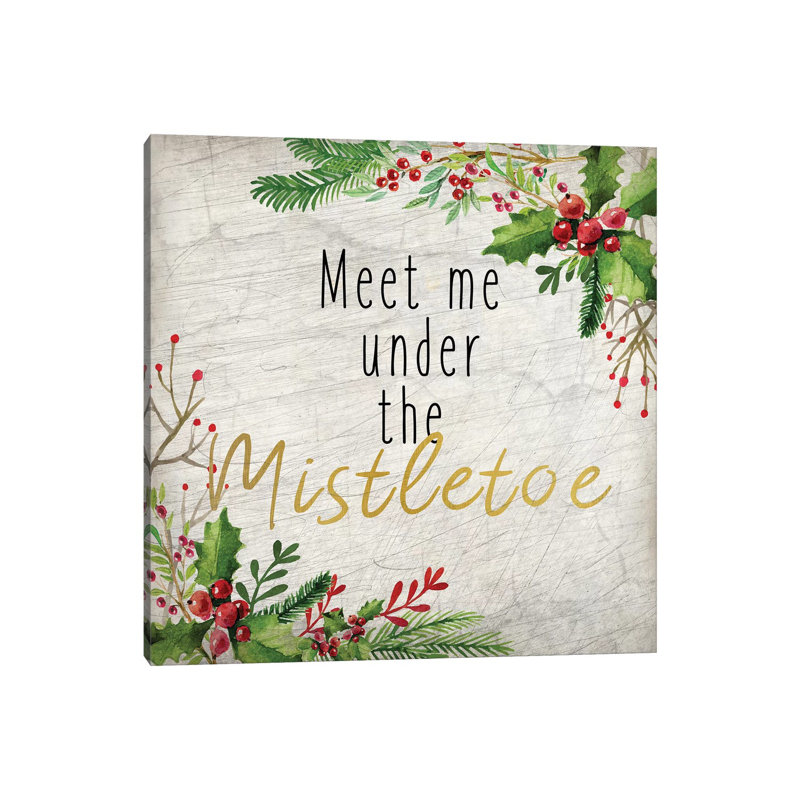 Meet Me Under The Mistletoe by Kimberly Allen - Wrapped Canvas Gallery-Wrapped Canvas Giclée, 45.72cm H x 45.72cm W