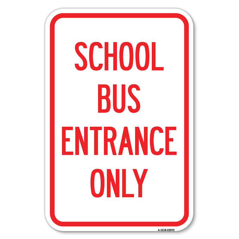 Entrée pour autobus scolaire seulement / 22972, H 18 po x l 12 po x P 1 po