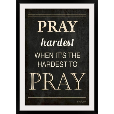 " Pray Hardest " by Jennifer Pugh