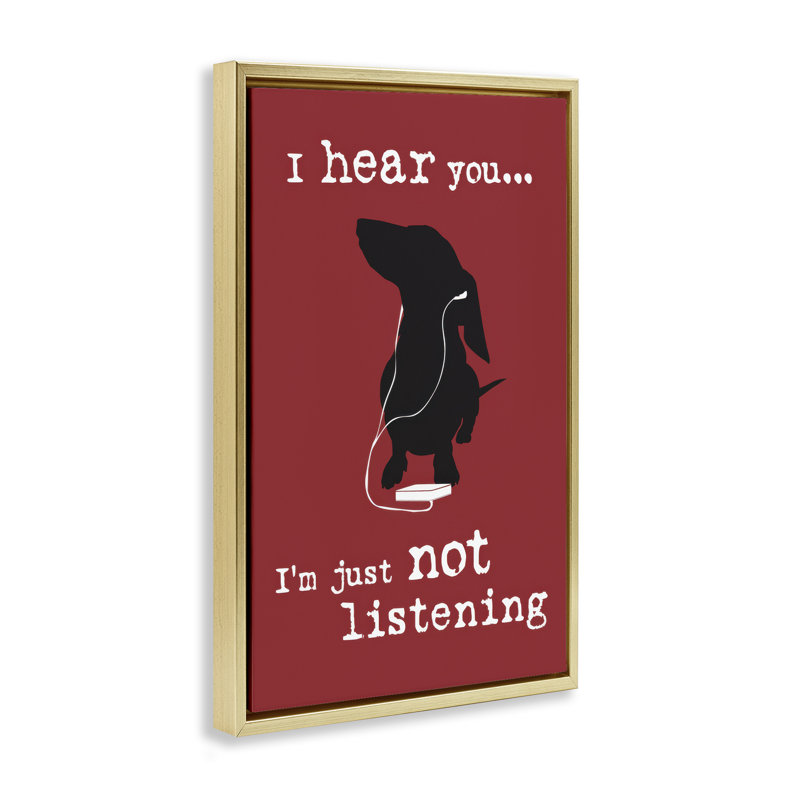 Toile flottante Not Listening Dog par Dog Is Good, H 25 po x l 17 po, Cadre flottant métallique doré