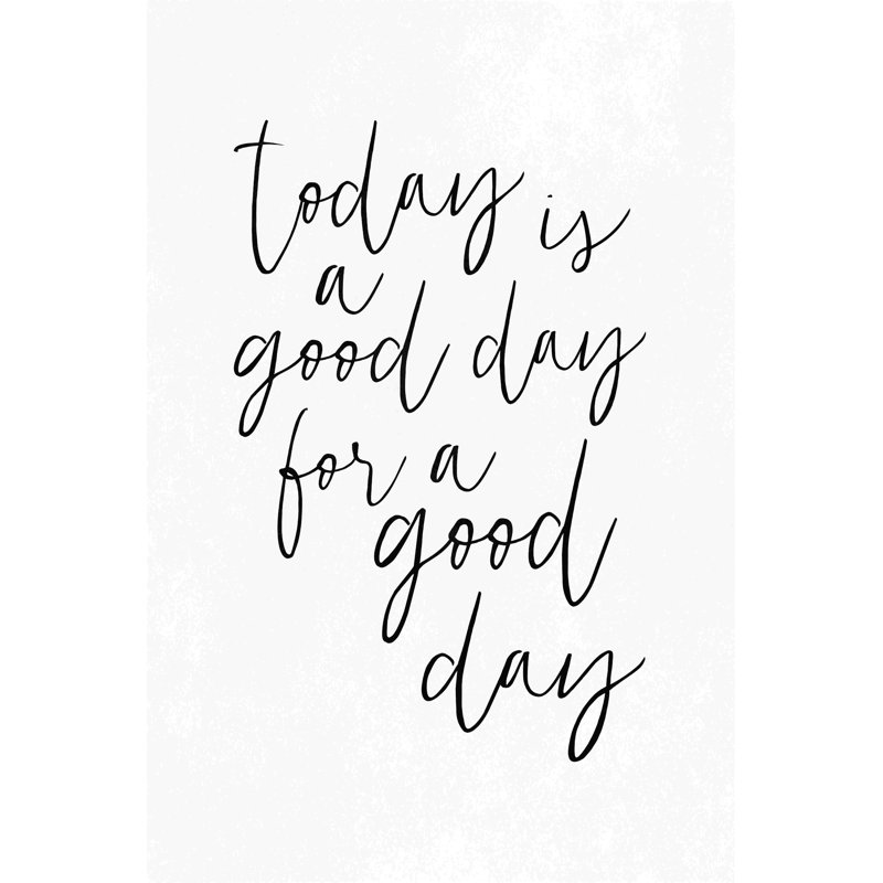 «Today Is a Good Day 2», reproduction sur toile tendue, H 18 po x l 12 po