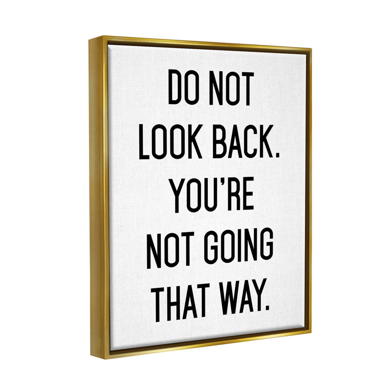"Do not look back encourageant" par Lettred and Lined - Cadre flottant, art textuel sur toile, H 21 po x l 17 po x P 1,7 po