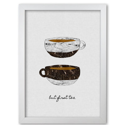 But First Tea - Print