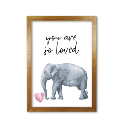 Elephant You Are So Loved - Print