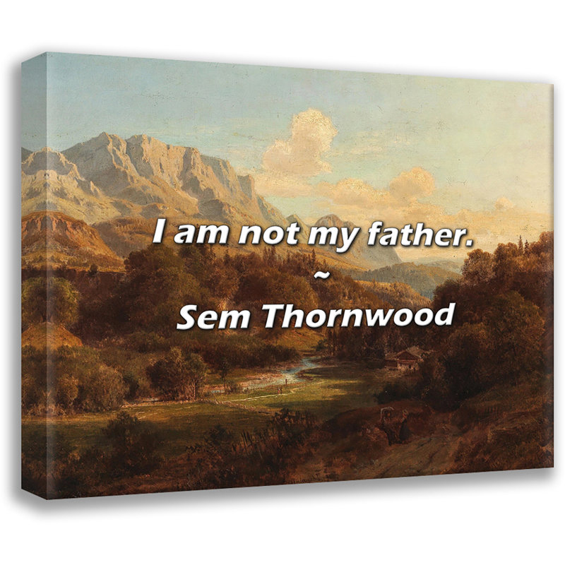 Citation de Sem Thornwood: Je ne suis pas mon père., H 20 po x l 24 po