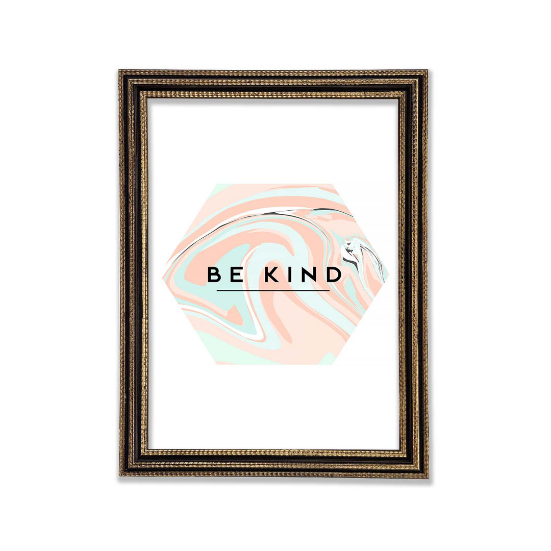 Be Kind Gerahmter Druck Wandkunst