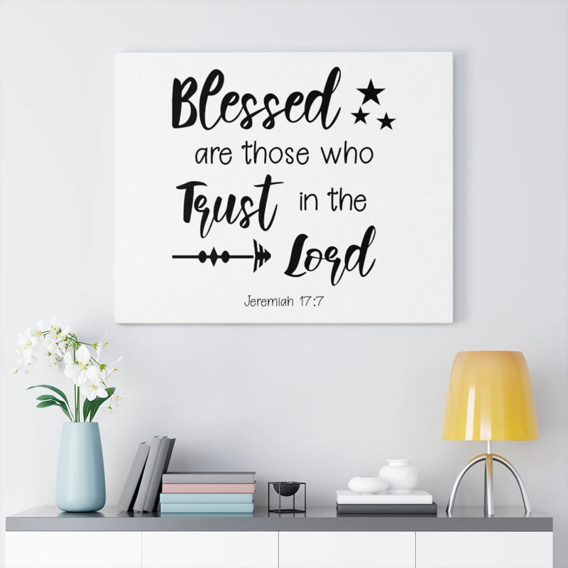 Trust In The Lord Jeremiah 17:7 - Wrapped Canvas Print