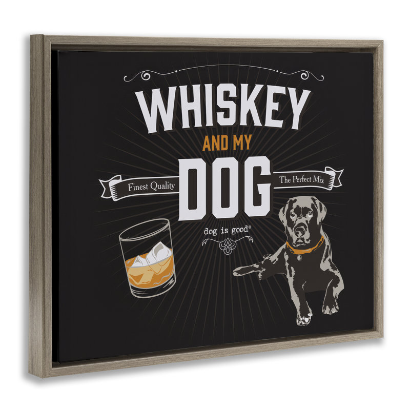 "Whiskey & My Dog", art mural sur toile flottante par Dog Is Good, Cadre flottant orme Montalcino, H 17 po x l 21 po