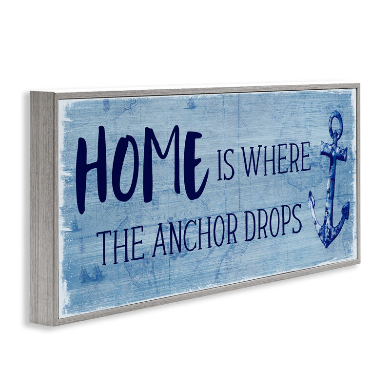 «Home Is Where Anchor Drops Nautical Beach» par Susan Jill - Art textuel sur bois avec cadre flottant