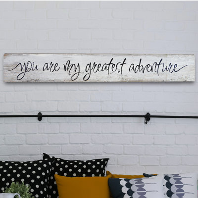 " You Are My Greatest Adventure "
