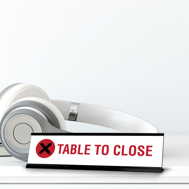 Table To Close Desk Sign
