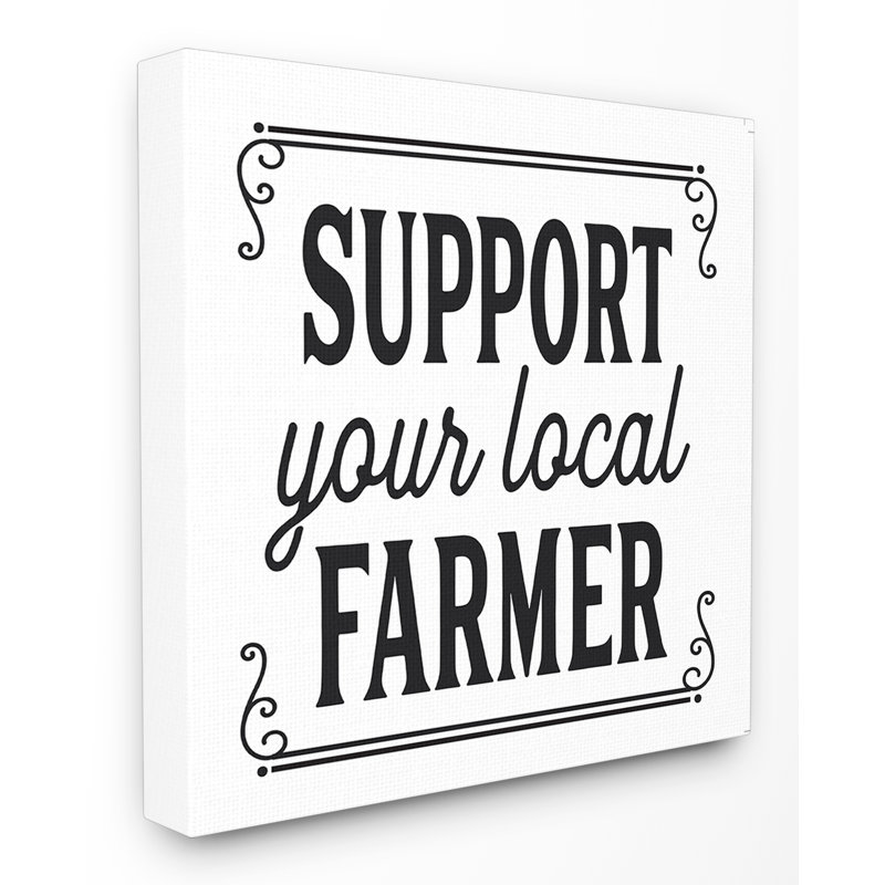 «Support Your Local Farmer» par Lettered and Lined, reproduction d'art textuel sur toile, H 17 po x l 17 po x P 1,5 po, Toile