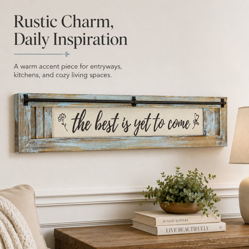 Rustic Farmhouse Distressed Wood Wall Decor - The Best Is Yet To Come