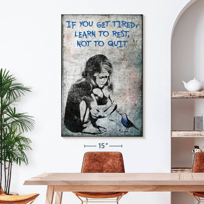 " If You Get Tired Learn To Rest Not To Quit " by Existencils