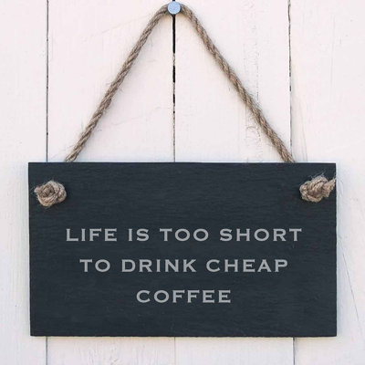Life Is Too Short Sign