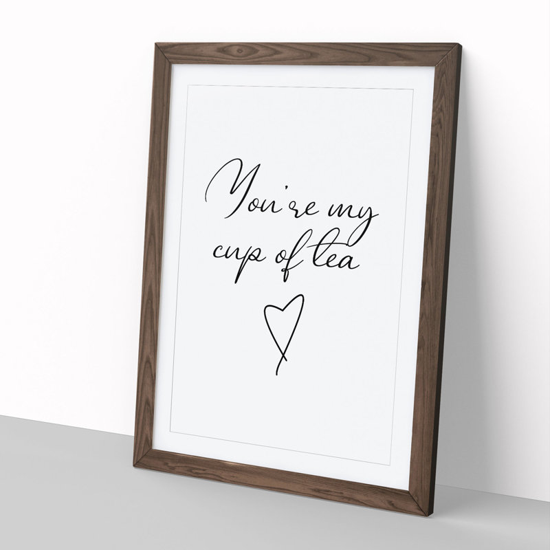 My Cup of Tea - Picture Frame Typography, Walnut Framed, 36cm H x 27cm W x 2cm D