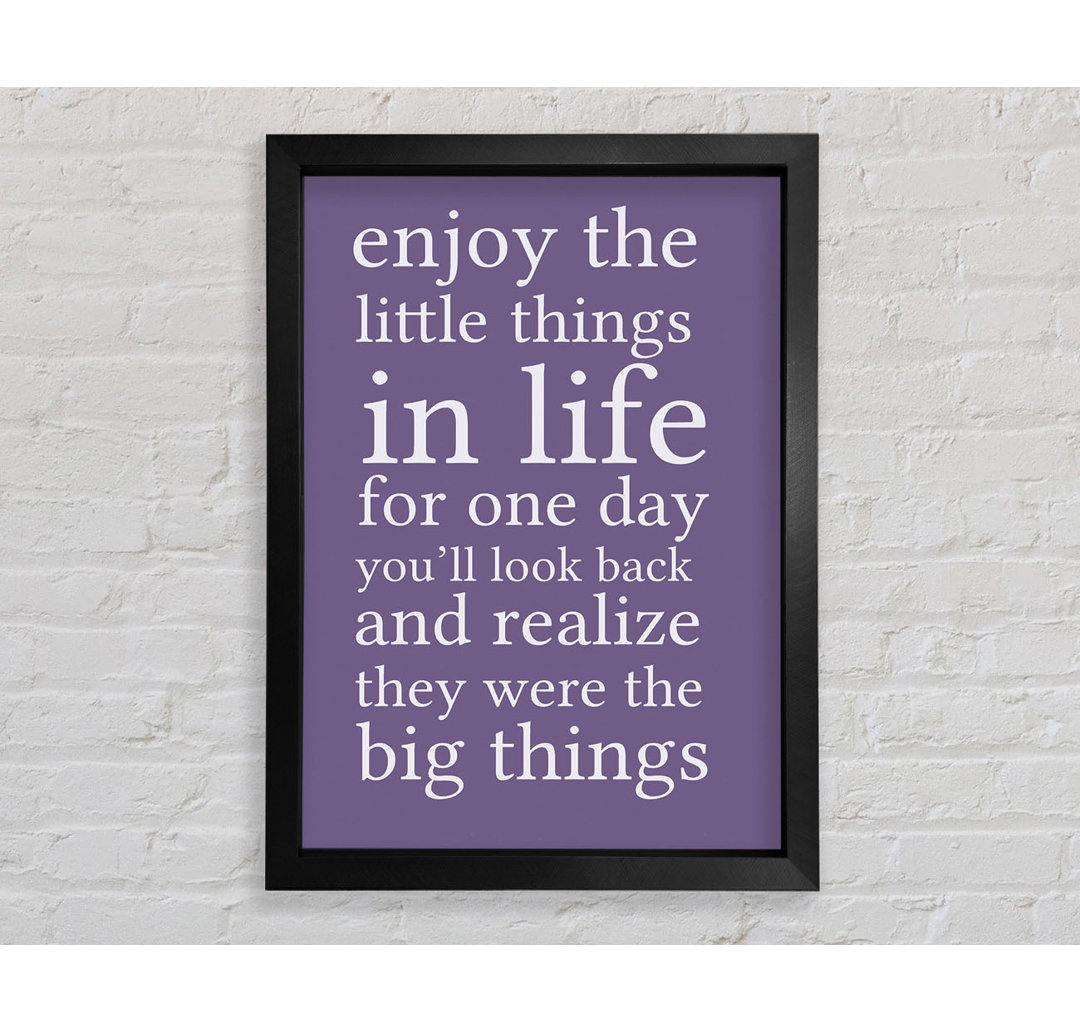 Laurelton Motivational Quote Enjoy The Little Things In Life Lilac Framed Print Wall Art