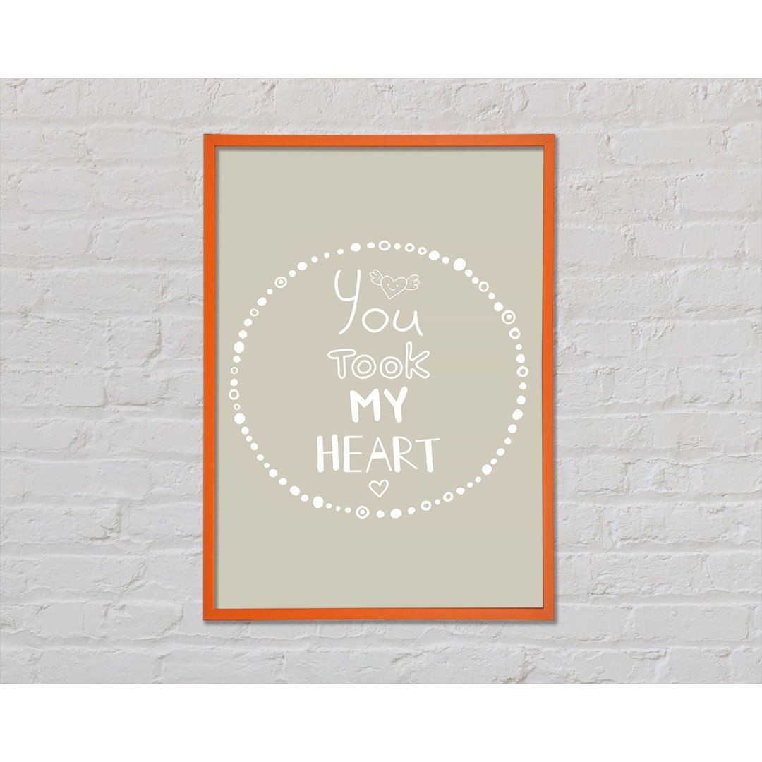 You Took My Heart - Single Picture Frame Typography