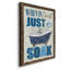 Just Soak - Art textuel sur toile-1088971277-1088971280
