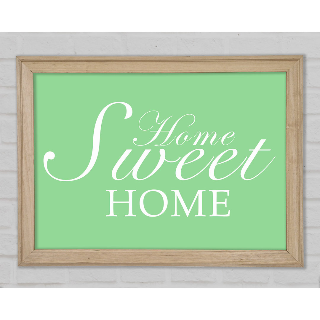 Home Quote Home Sweet Home Grün Gerahmter Druck