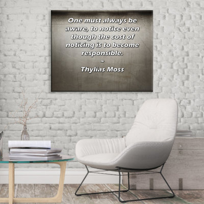 ArtsyQuotes Gallery Wrapped Canvas By Thylias Moss: "One must always be aware, to notice even though the cost of noticing is to become responsible."