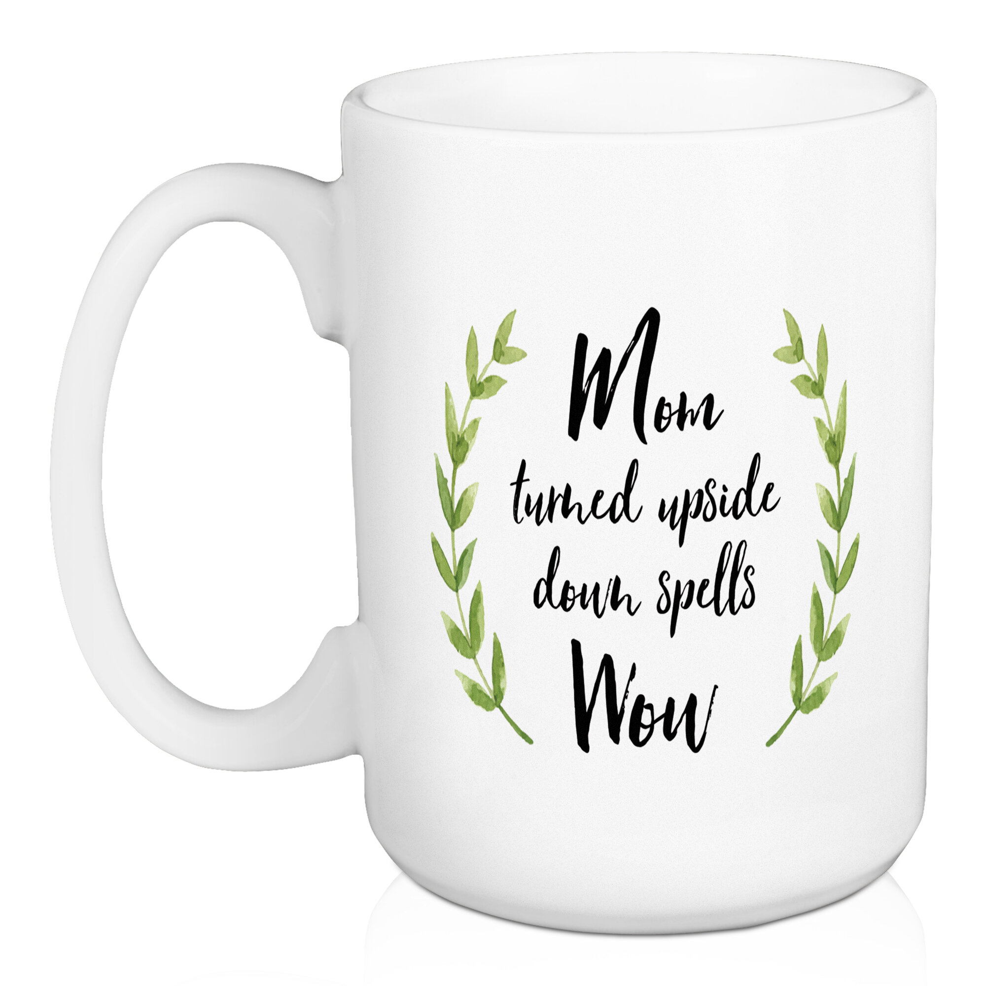 MOM is Just WOW Upside Down Mug Mom Coffee Mug Gift for Mom Mugs