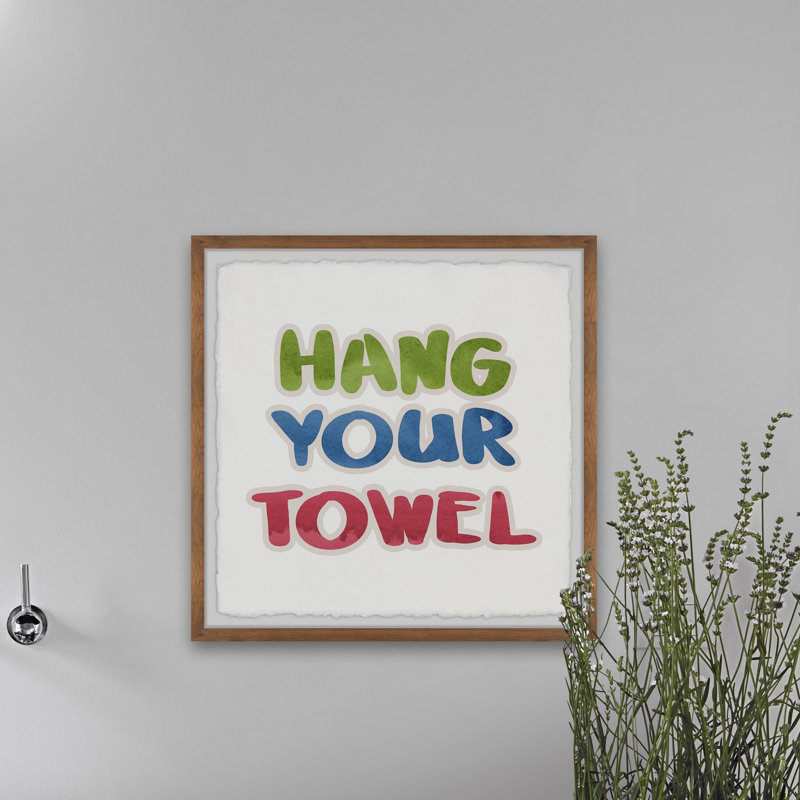 Hang up Your Towel 1 Piece Single Picture Frame Wall Art, 61cm H x 61cm W x 3.81cm D