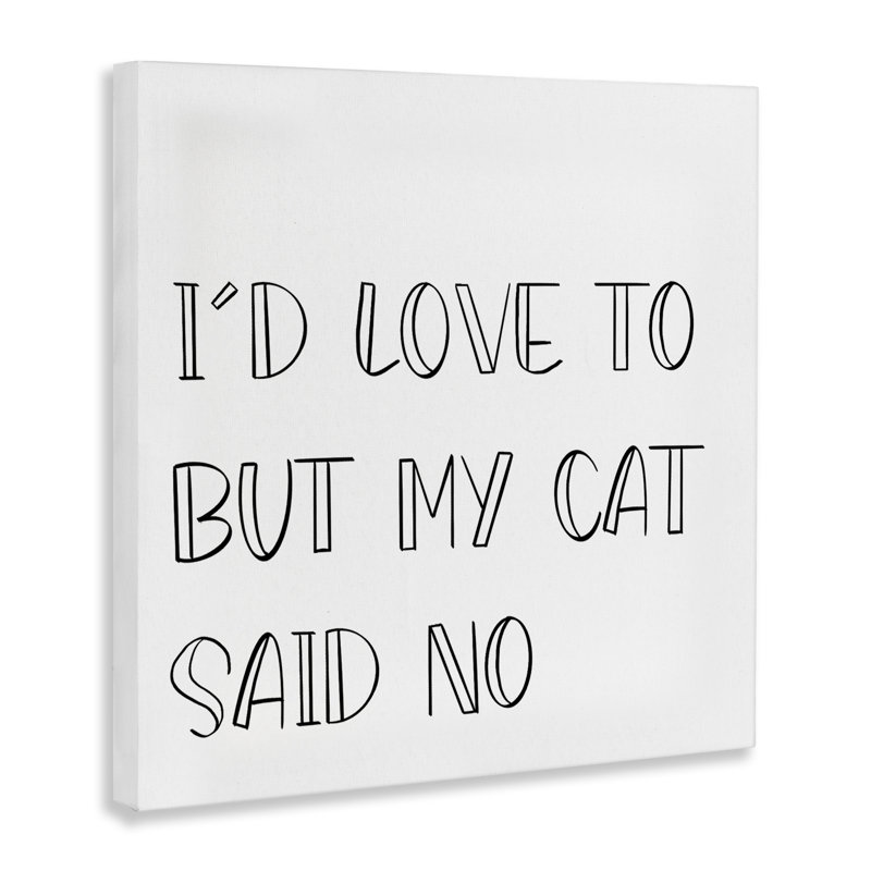 «My Cat Said No Canvas», art mural par SD graphiques studio, H 36 po x l 36 po
