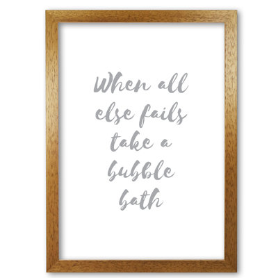 When All Else Fails Take a Bubble Bath 1 Piece Single Picture Frame Wall Art